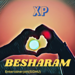 BESHARAM – A Romantic Story by Entertainerjatt(SIDHU)